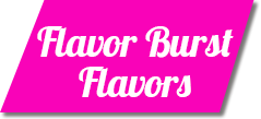 MenuHeadings_0008_Flavor-Burst-Flavors-copy Flavor Burst Options